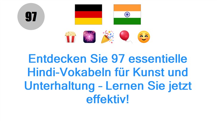 Entdecken Sie 97 essentielle Hindi-Vokabeln für Kunst und Unterhaltung – Lernen Sie jetzt effektiv!
